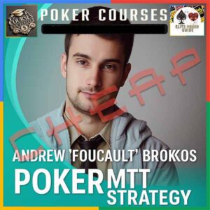 Andrew ‘Foucault’ Brokos Poker MTT Strategy