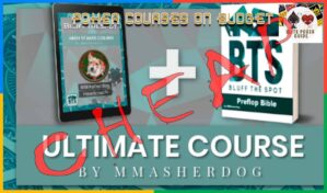 Bluffthespot Ultimate Course by MMAsherdog